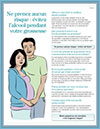 Ne prenez aucun risque : Evitez l'alcool pendant votre grossesse -  Brochure
